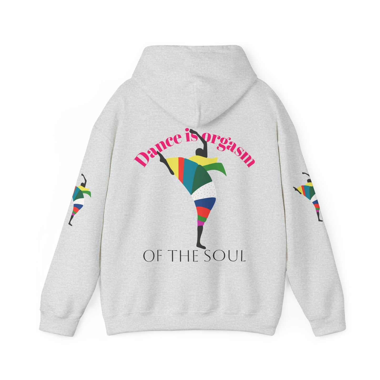 Dance is Organism Unisex Hooded Sweatshirt - Colorful Artistic Dance Design