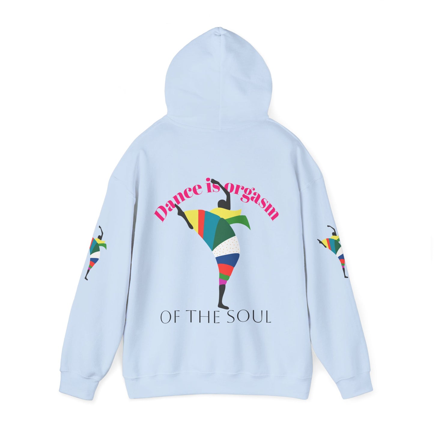 Dance is Organism Unisex Hooded Sweatshirt - Colorful Artistic Dance Design
