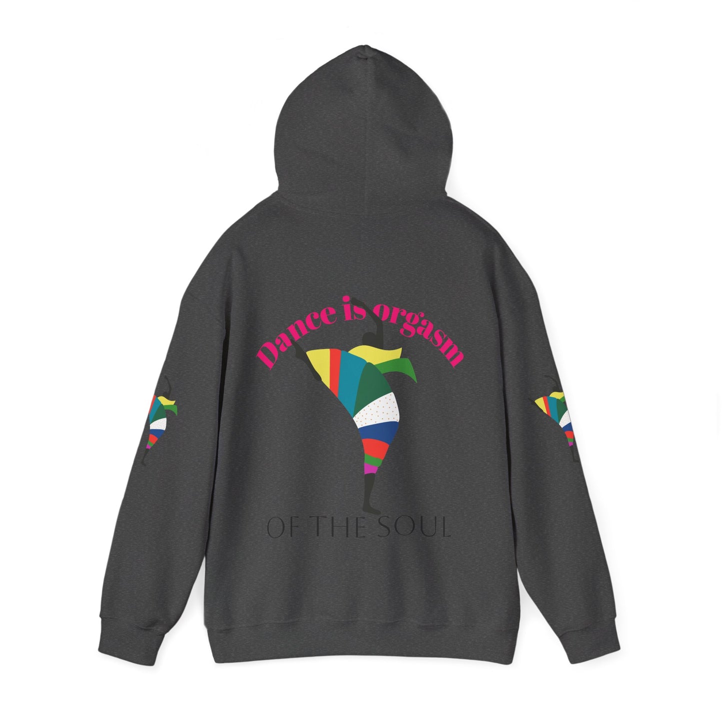 Dance is Organism Unisex Hooded Sweatshirt - Colorful Artistic Dance Design