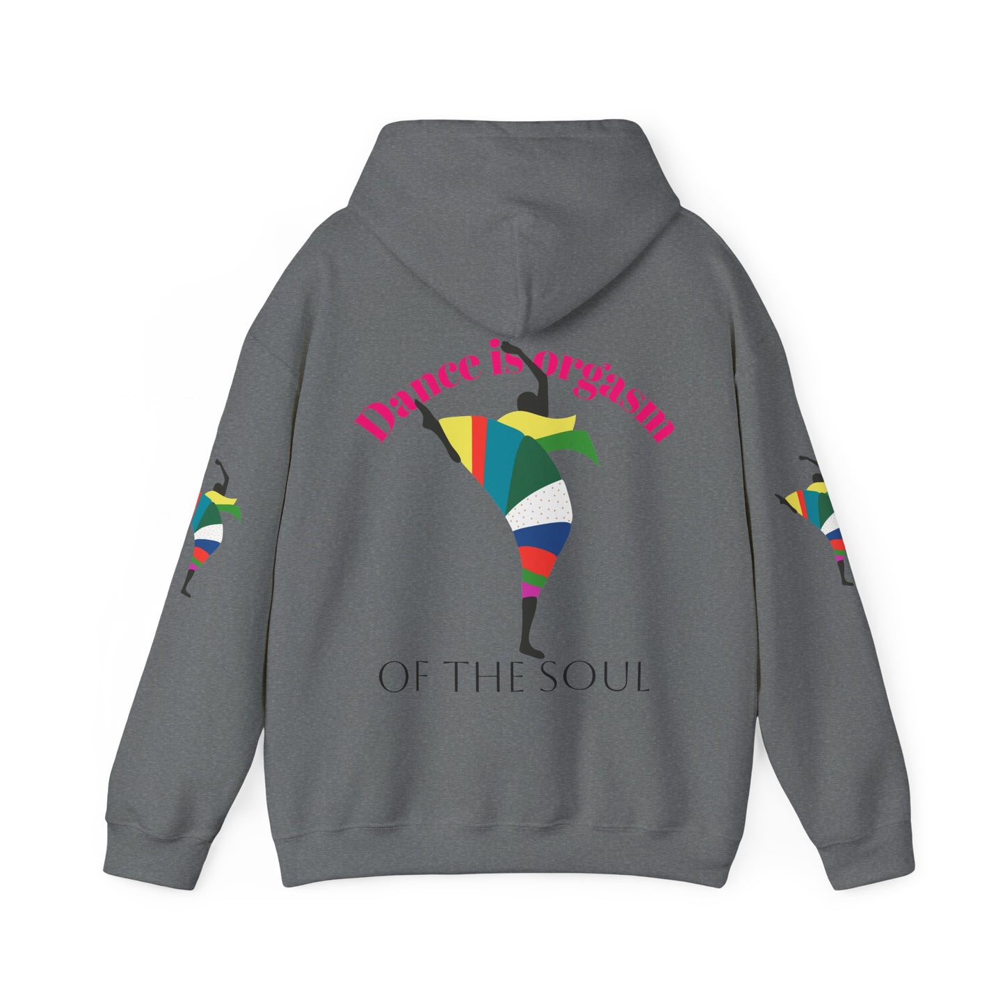 Dance is Organism Unisex Hooded Sweatshirt - Colorful Artistic Dance Design