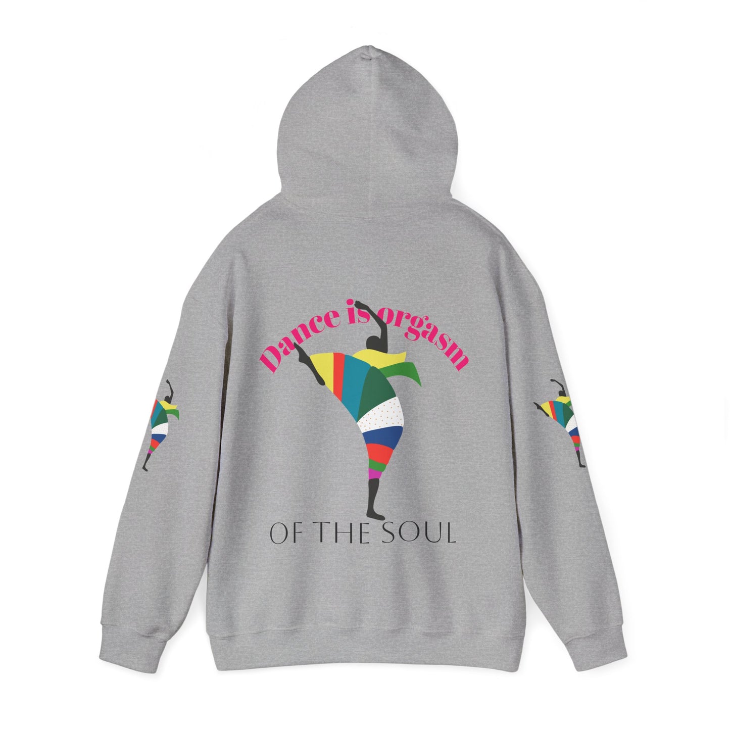 Dance is Organism Unisex Hooded Sweatshirt - Colorful Artistic Dance Design