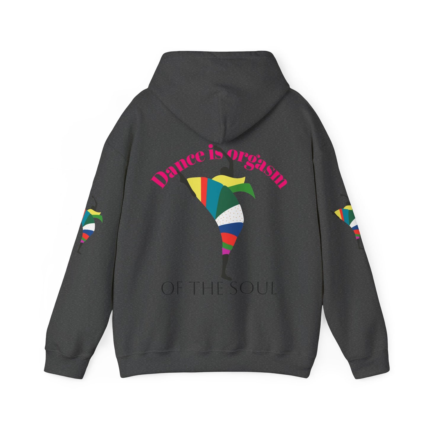 Dance is Organism Unisex Hooded Sweatshirt - Colorful Artistic Dance Design