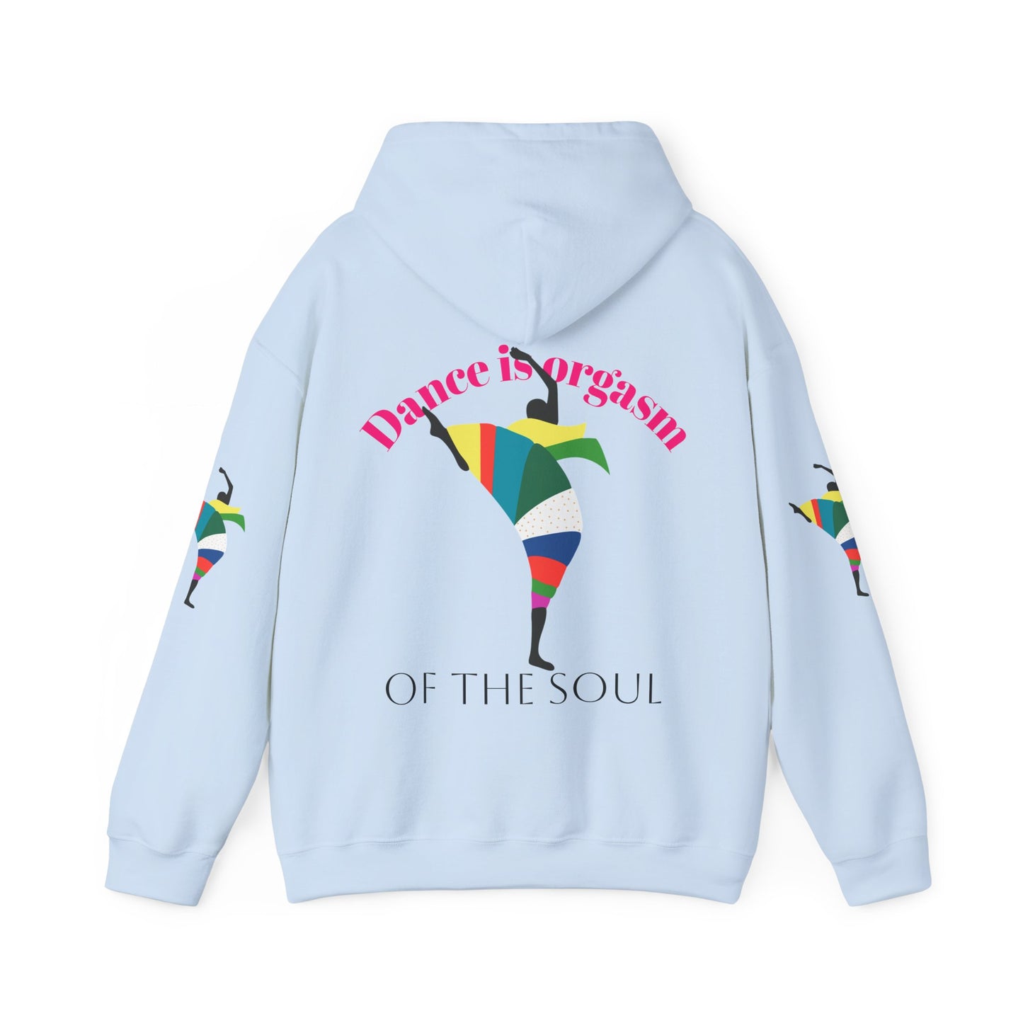 Dance is Organism Unisex Hooded Sweatshirt - Colorful Artistic Dance Design