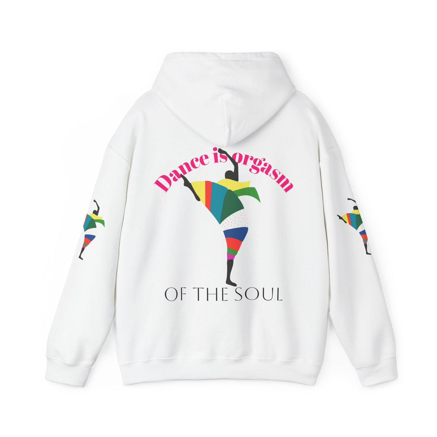 Dance is Organism Unisex Hooded Sweatshirt - Colorful Artistic Dance Design