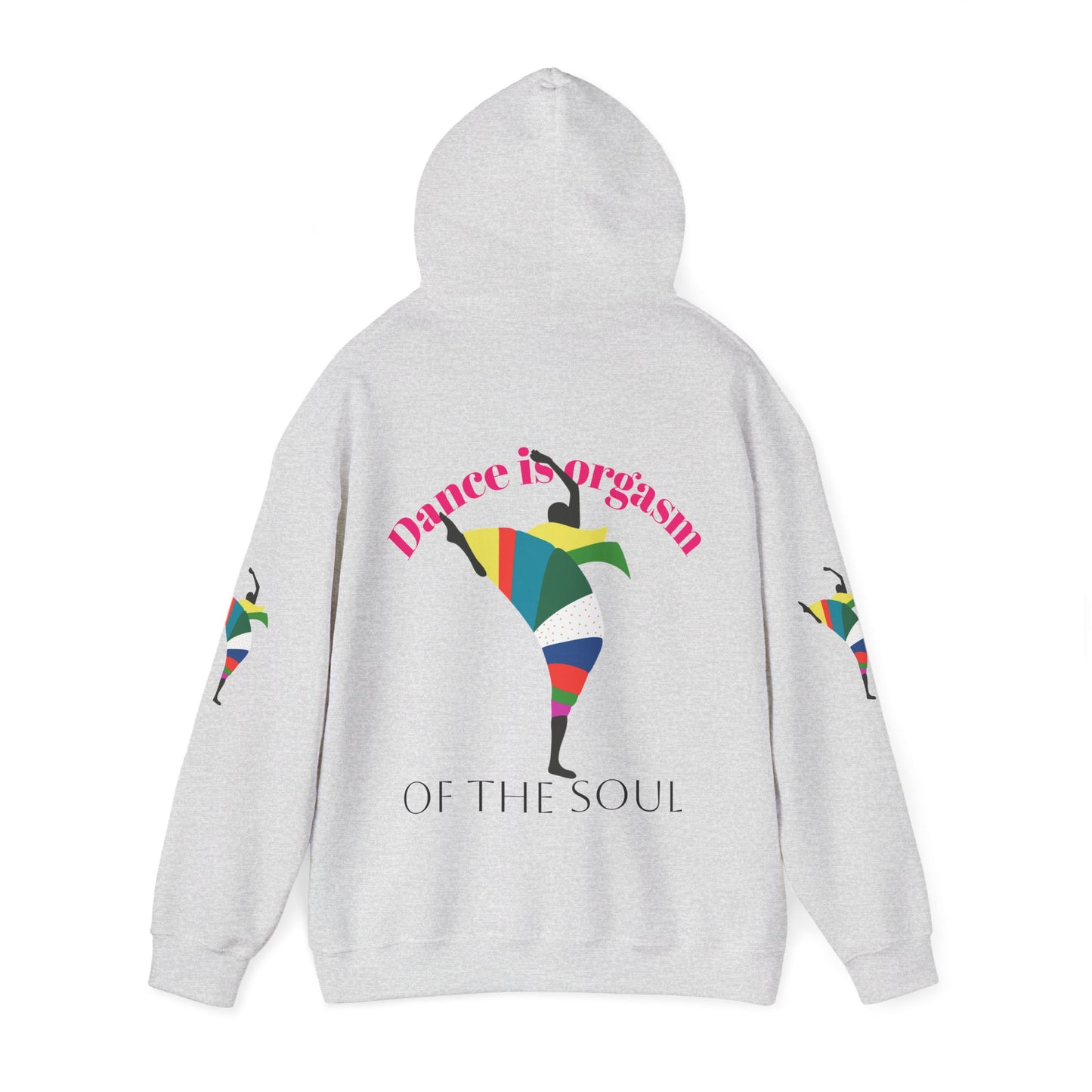 Dance is Organism Unisex Hooded Sweatshirt - Colorful Artistic Dance Design